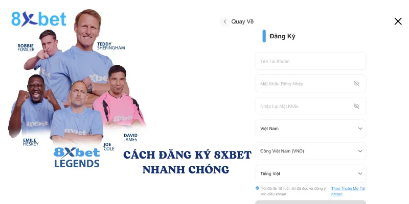 Hướng dẫn đăng ký tài khoản 8xbet dễ dàng và nhanh chóng Cách đăng ký 8xbet rất đơn giản và chỉ mất vài phút