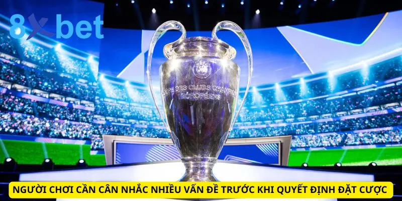 Nhận Định Bóng Đá C1 - 8xbet Dự Đoán Kết Quả Cực Chuẩn Người chơi cần cân nhắc nhiều vấn đề trước khi quyết định đặt cược