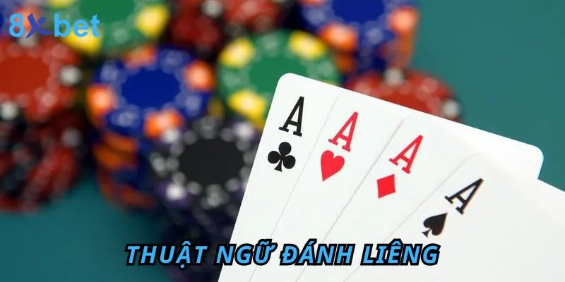 Đánh liêng với những chiến thuật chuẩn để rinh tiền thưởng VIP tại 8xbet Thuật ngữ đánh liêng