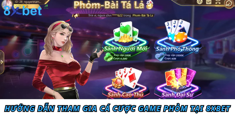 Phỏm là gì? Tìm hiểu cách chơi Phỏm từ A - Z cho tân thủ Hướng dẫn tham gia cá cược game Phỏm tại 8xbet