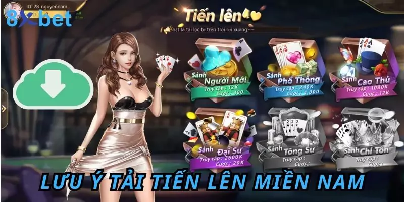 Hướng Dẫn Cách Tải Tiến Lên Miền Nam Miễn Phí Tại 8xbet Một số lưu ý khi tải tiến lên miền nam miễn phí tại 8xbet