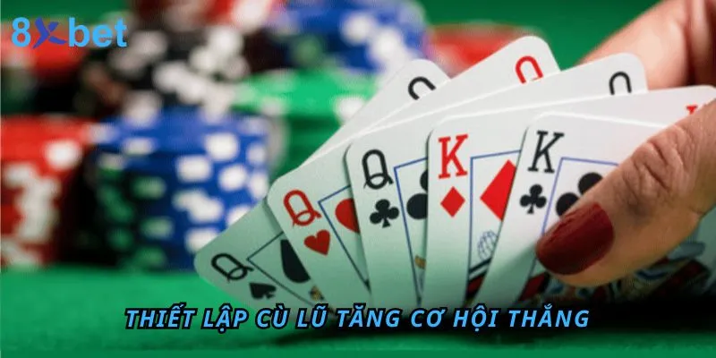 Cù lũ là gì? Thuật ngữ cù lũ dùng phổ biến như thế nào? Bạn cần phải biết cách xếp bài hợp lý và tính toán kỹ lưỡng