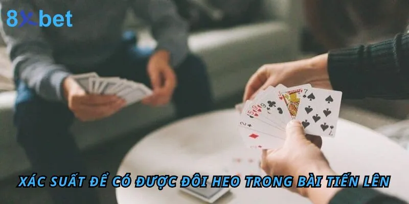 Tứ Quý chặt được Đôi 2 không? Cách dùng tứ quý để chặt heo trong Tiến Lên Xác suất để có được Đôi Heo trong bài Tiến Lên là bao nhiêu?